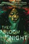 Book cover of They bloom at night 