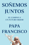 Book cover for Soñemos juntos: El camino a un futuro mejor 