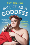 Book cover for My life as a goddess : a memoir through (un)popular culture
