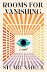 Book cover of Rooms for vanishing : a novel 