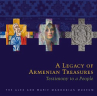 Book cover of A legacy of Armenian treasures : testimony to a people 