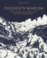 Book cover of The worlds of J.R.R. Tolkien : the places that inspired Middle-Earth 