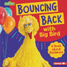Book cover of Bouncing back with Big Bird : a book about resilience 