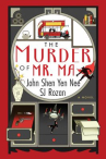 Book cover of The murder of Mr. Ma 