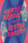 Book cover of Horse Barbie : a memoir 