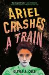 Book cover of Ariel crashes a train 