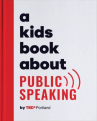 Book cover of A kids book about public speaking 