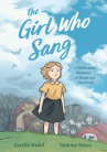 Book cover of The girl who sang : a Holocaust memoir of hope and survival 