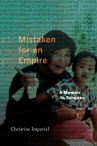 Book cover of Mistaken for an empire : a memoir in tongues 
