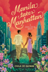 Book cover of Manila takes Manhattan 