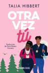 Book cover of Otra vez tú 