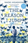Book cover for The Reason I Jump: The Inner Voice of a Thirteen-Year-Old Boy With Autism 