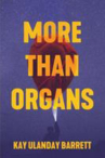 Book cover for More than organs 