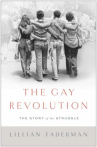Book cover for The gay revolution : the story of the struggle