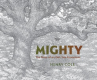 Book cover of Mighty : the story of an oak tree ecosystem 