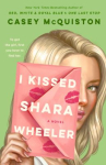 Book cover of I kissed Shara Wheeler : a novel 