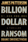 Book cover of Billion-dollar ransom : a thriller