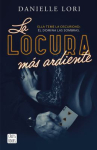 Book cover of La locura más ardiente 