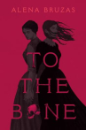 Book cover of To the bone 