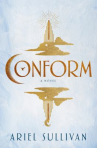 Book cover of Conform : a novel 