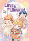 Book cover of Love is an illusion!    7 