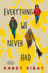 Book cover of Everything we never had 