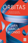 Book cover of Órbitas: apuntes de una vida en continua exploración 