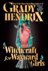 Book cover of Witchcraft for wayward girls 