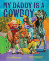 Book cover of My Daddy Is a Cowboy