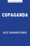 Book cover of Copaganda : how police and the media manipulate our news 