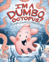 Book cover of I'm a dumbo octopus! : a graphic guide to cephalopods 