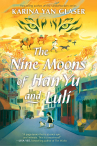 Book cover of Nine Moons of Han Yu and Luli