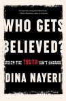 Book cover of Who gets believed? : when the truth isn't enough 