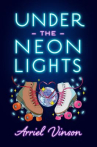 Book cover of Under the neon lights 