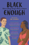 Book cover for Black Enough: Stories of Being Young & Black in America