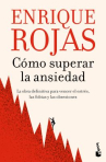 Book cover of Cómo superar la ansiedad: la obra definitiva para vencer el estres, las fobias y las obsesiones