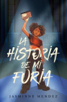 Book cover of La historia de mi furia 