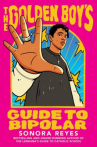 Book cover of The golden boy's guide to bipolar 