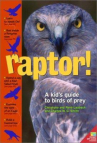 Book cover of Raptor! : a kid's guide to birds of prey 