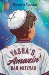 Book cover of Yasha's amazin' bar mitzvah 