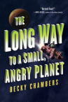 Book cover for The long way to a small, angry planet