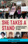 Book cover for She takes a stand : 16 fearless activists who have changed the world