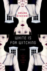 Book cover of White is for witching 