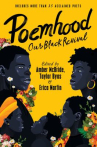 Book cover of Poemhood : our black revival : history, folklore & the black experience : a young adult poetry antho