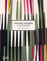 Book cover of Vintage fashion : a complete sourcebook 