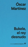 Book cover of Bukele, el rey desnudo 