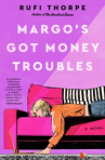Book cover of Margo's got money troubles : a novel 