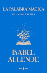 Book cover of La palabra mágica: una vida escrita