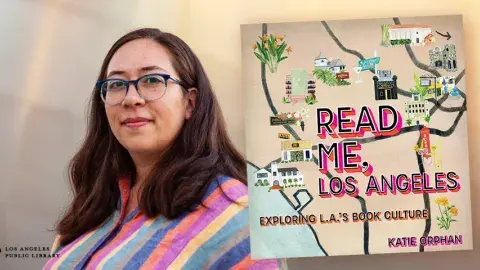 Author Katie Orphan and her book, Read Me Los Angeles: Exploring L.A.’s Book Culture