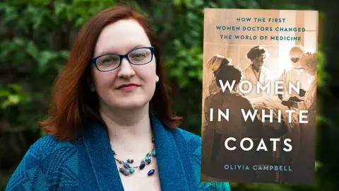 Author Olivia Campbell and her first book, Women in White Coats